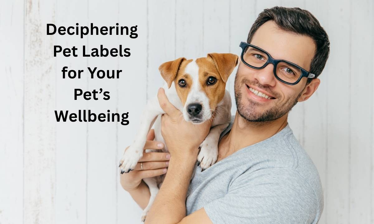 Deciphering Pet Labels for Your Pet’s Wellbeing